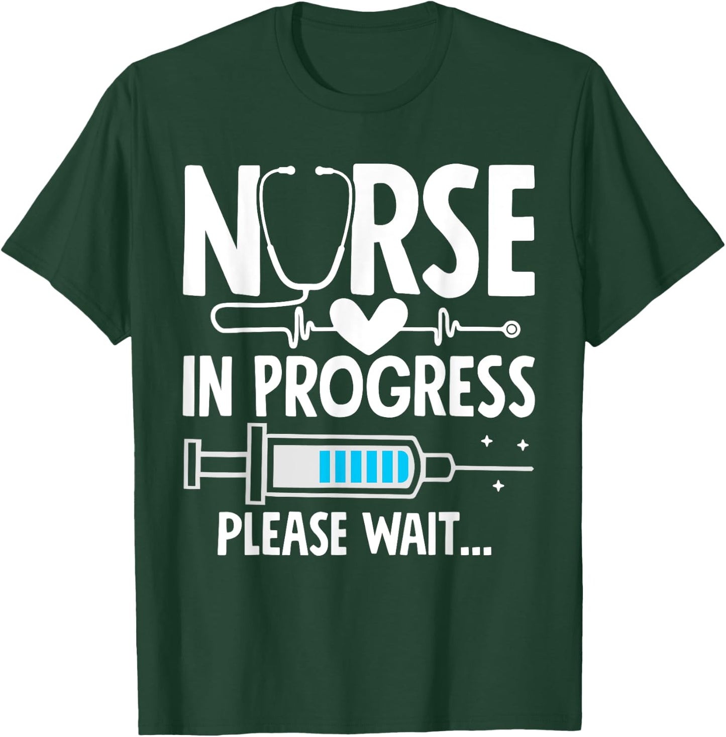 Nursing Student Women Girls Funny Nurse In Progress T-Shirt - T-Shirt | Forest