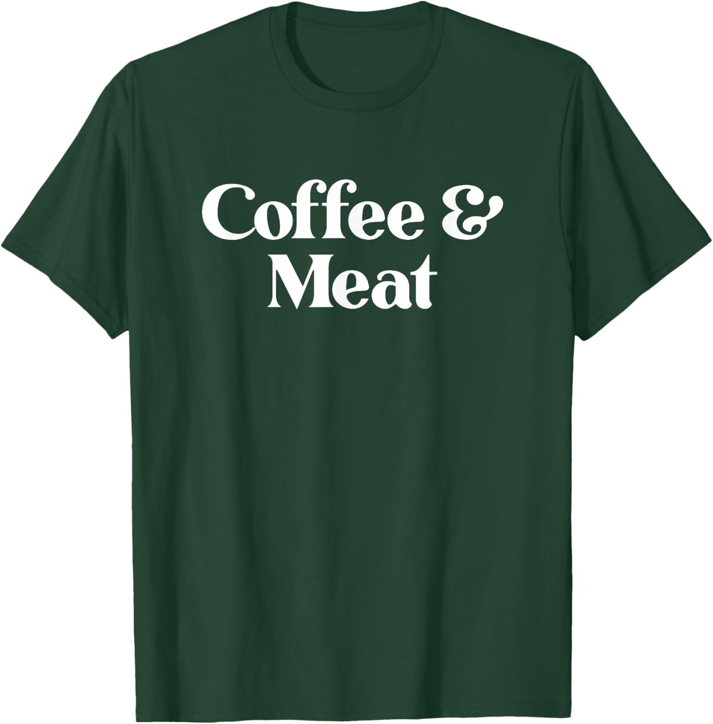 Coffee and Meat or Carnivore Women Boys Girls T-Shirt - T-Shirt | Forest