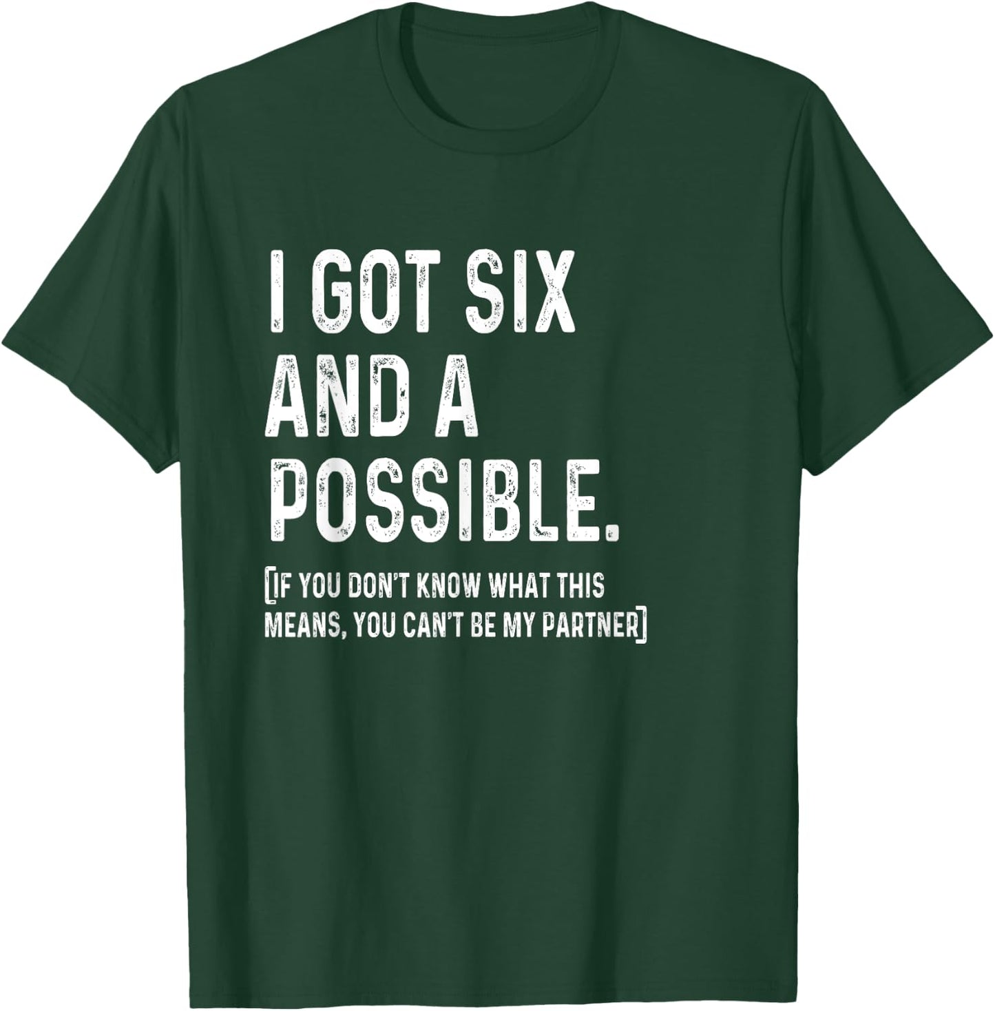 I Got Six And A Possible Funny Spades T-Shirt - T-Shirt | Forest
