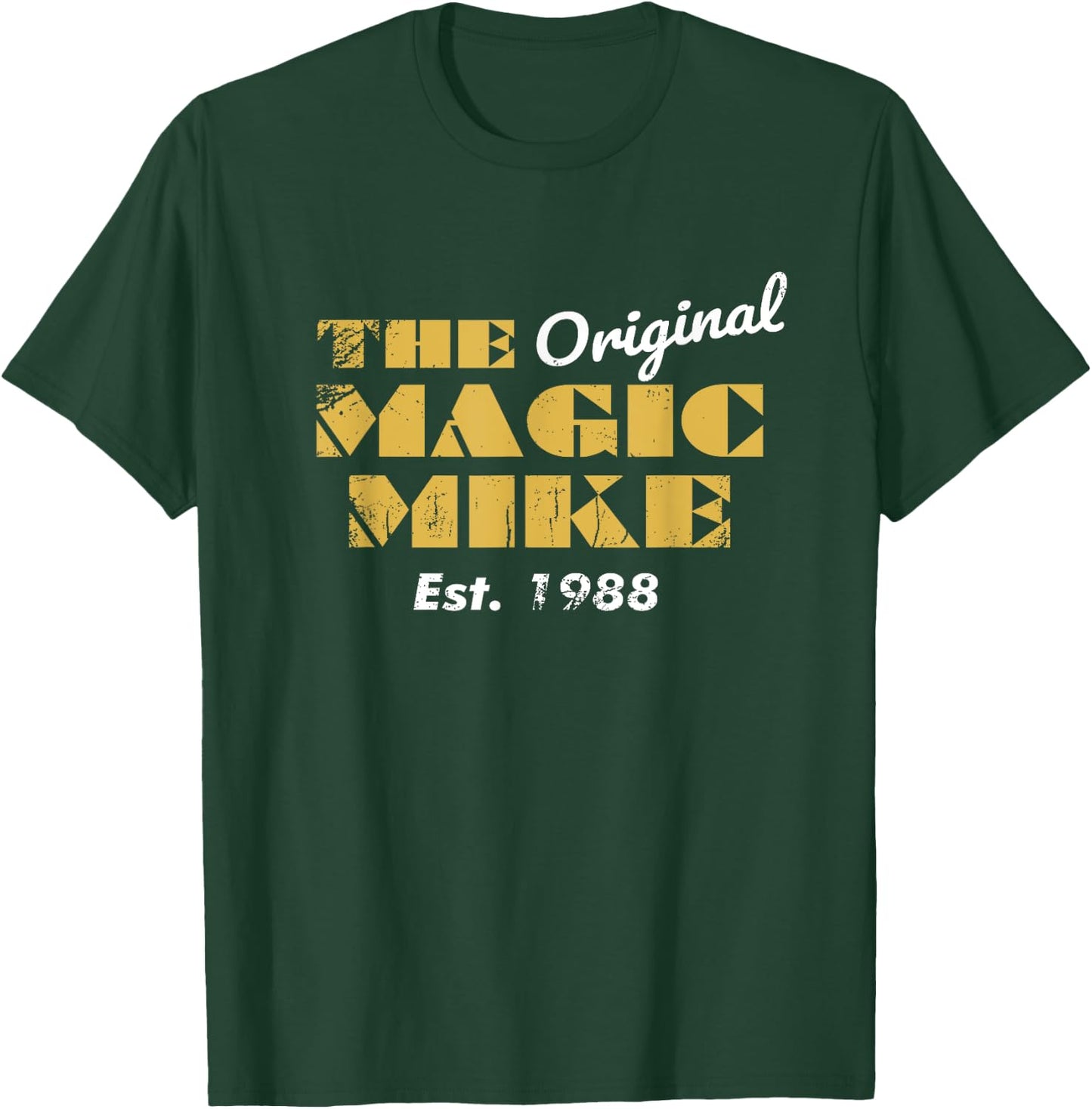 The Original Magic Mike Birthday 1988 T-Shirt - T-Shirt | Forest