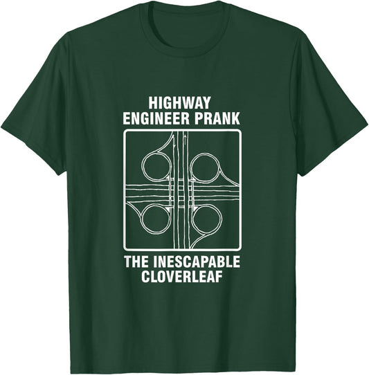 Civil Engineer Highway Prank Cloverleaf Engineering T-Shirt - T-Shirt | Forest