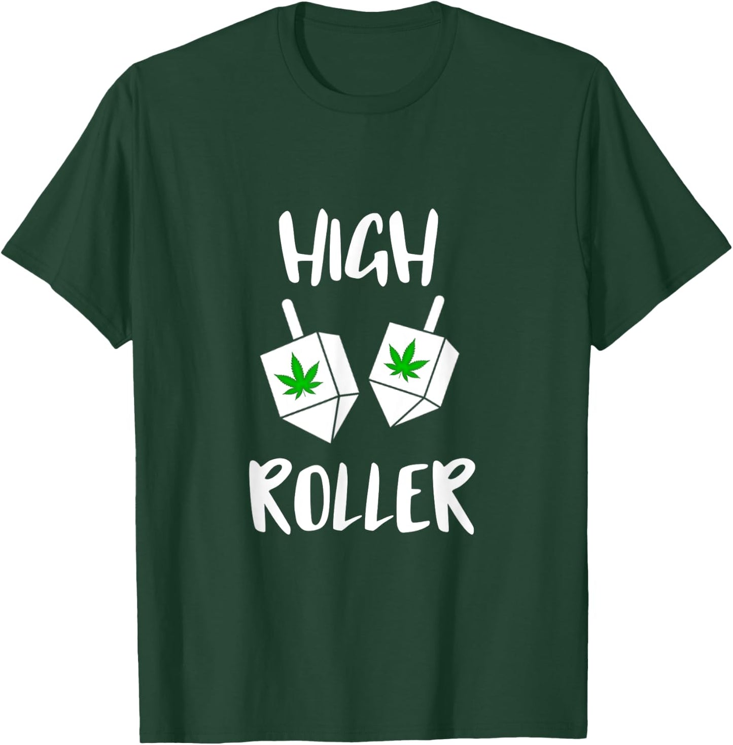 High roller Weed Dreidel Game Happy Hanukkah Jewish Stoner T-Shirt - T-Shirt | Forest