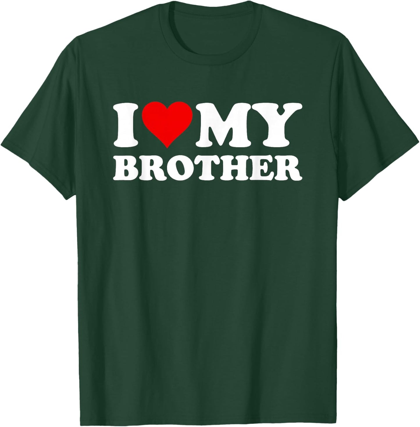 I Love Heart My Brother T-Shirt - T-Shirt | Forest