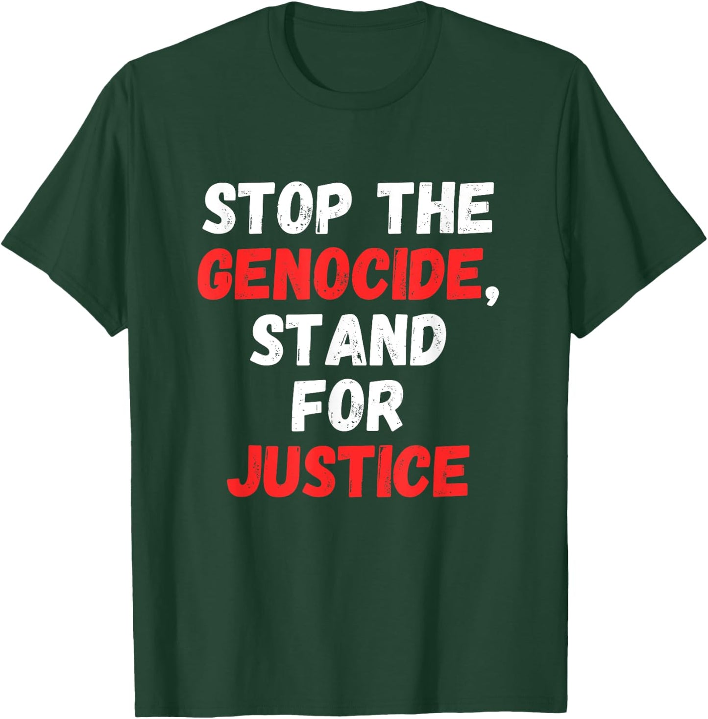 Stop the Genocide, Stand for Justice T-Shirt - T-Shirt | Forest