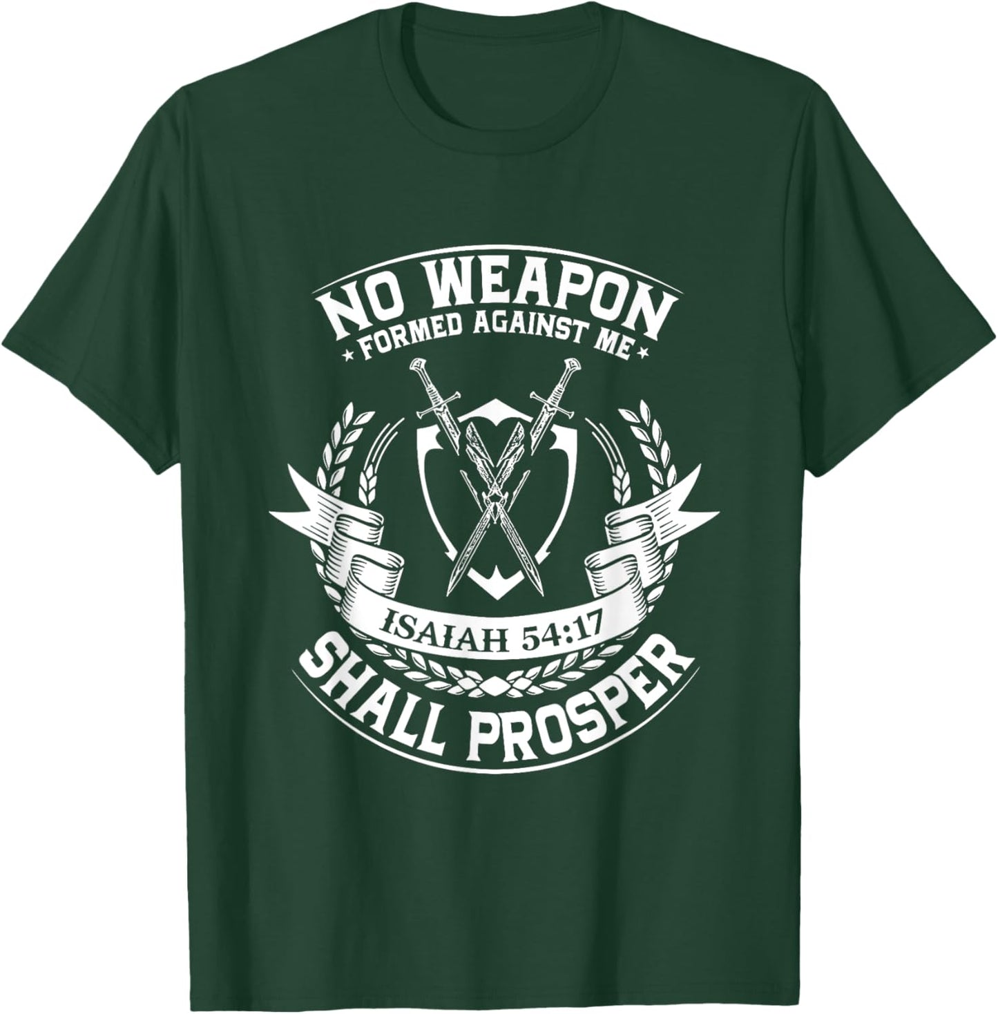 No Weapon Formed Shall Prosper Day Forty One Against Me T-Shirt - T-Shirt | Forest