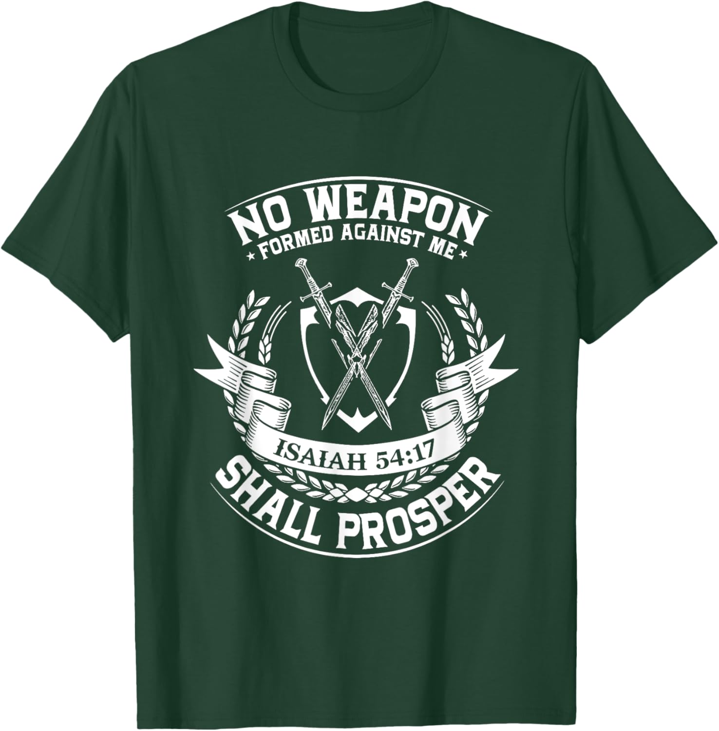 No Weapon Formed Shall Prosper Day Forty One Against Me T-Shirt - T-Shirt | Forest