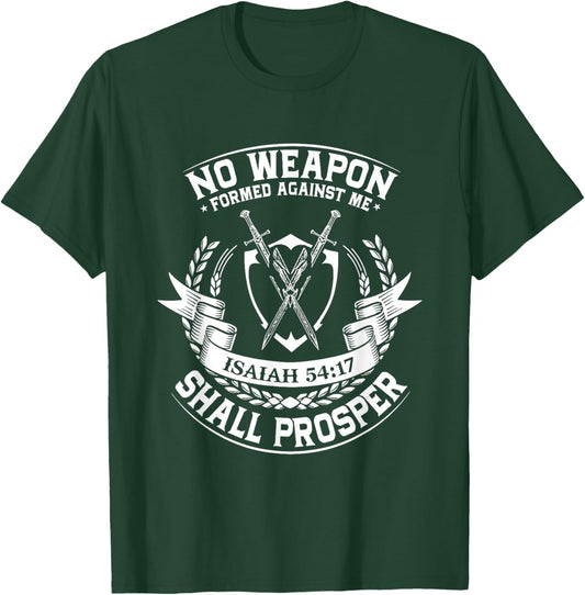 No Weapon Formed Shall Prosper Day Forty One Against Me T-Shirt - T-Shirt | Forest