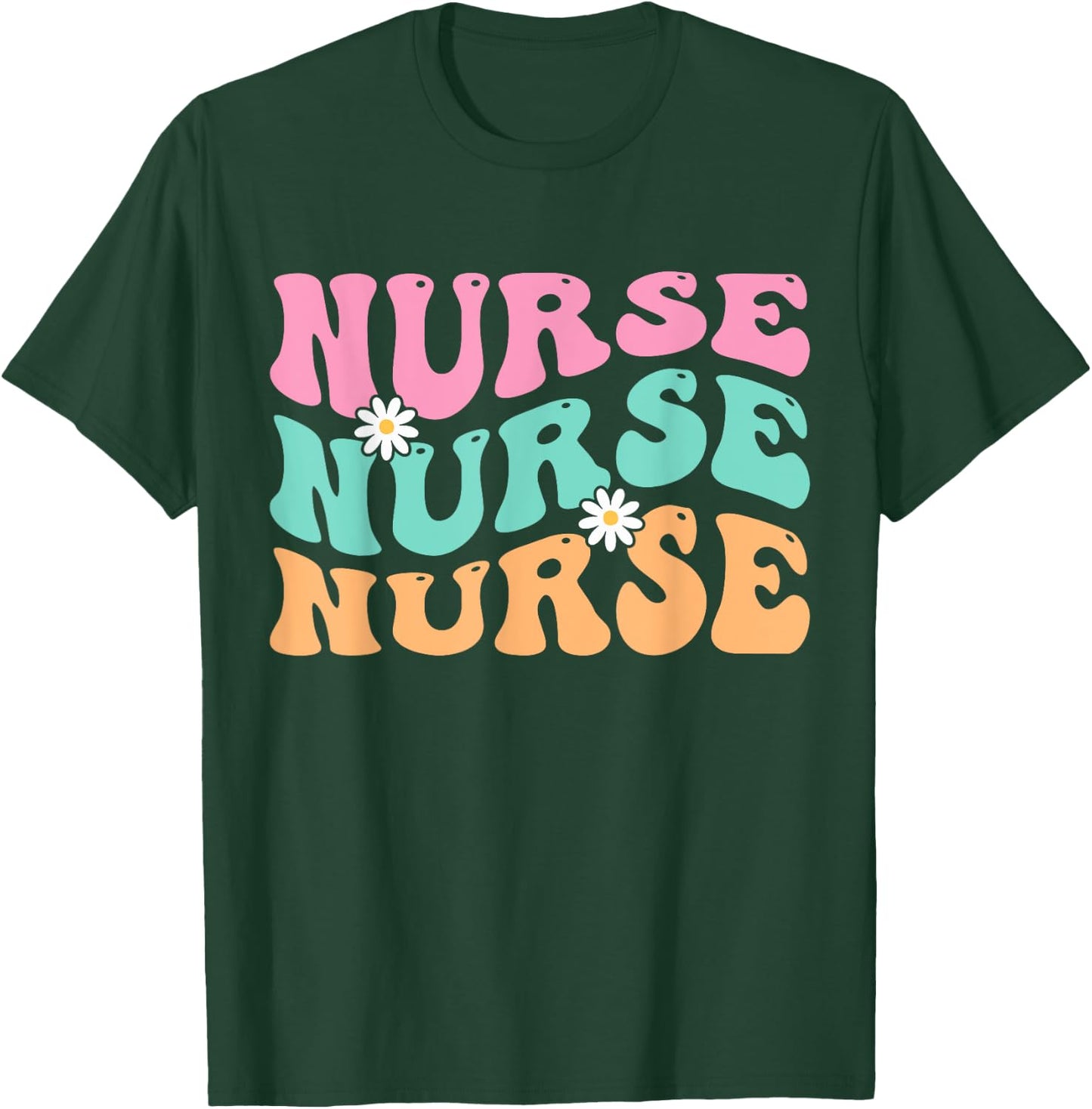 Groovy Nurse - Future Nurse Appreciation Nursing T-Shirt - T-Shirt | Forest