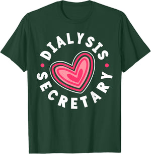 Dialysis Secretary Heart T-Shirt - T-Shirt | Forest