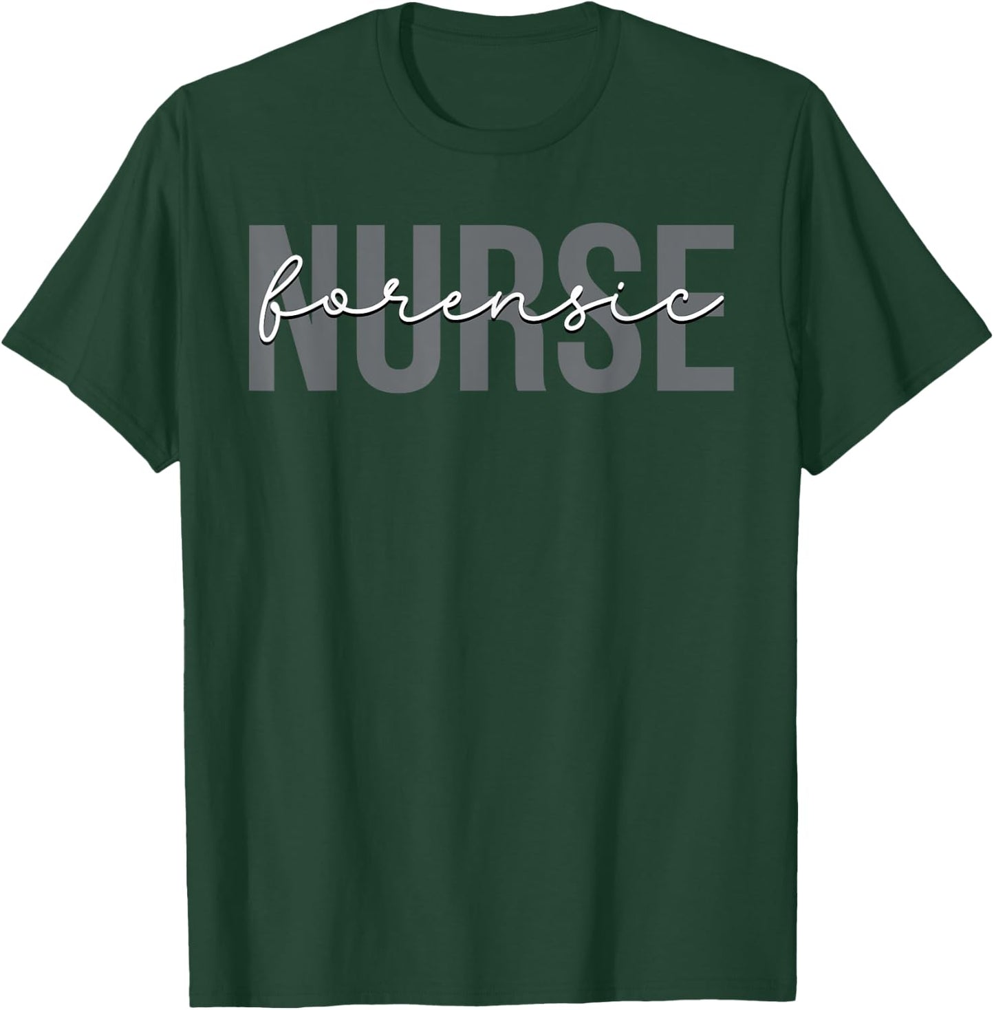 Forensic Nurse Correctional Nursing T-Shirt - T-Shirt | Forest