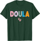 Doula Midwife Cute Trendy Birth Worker T-Shirt - T-Shirt | Forest