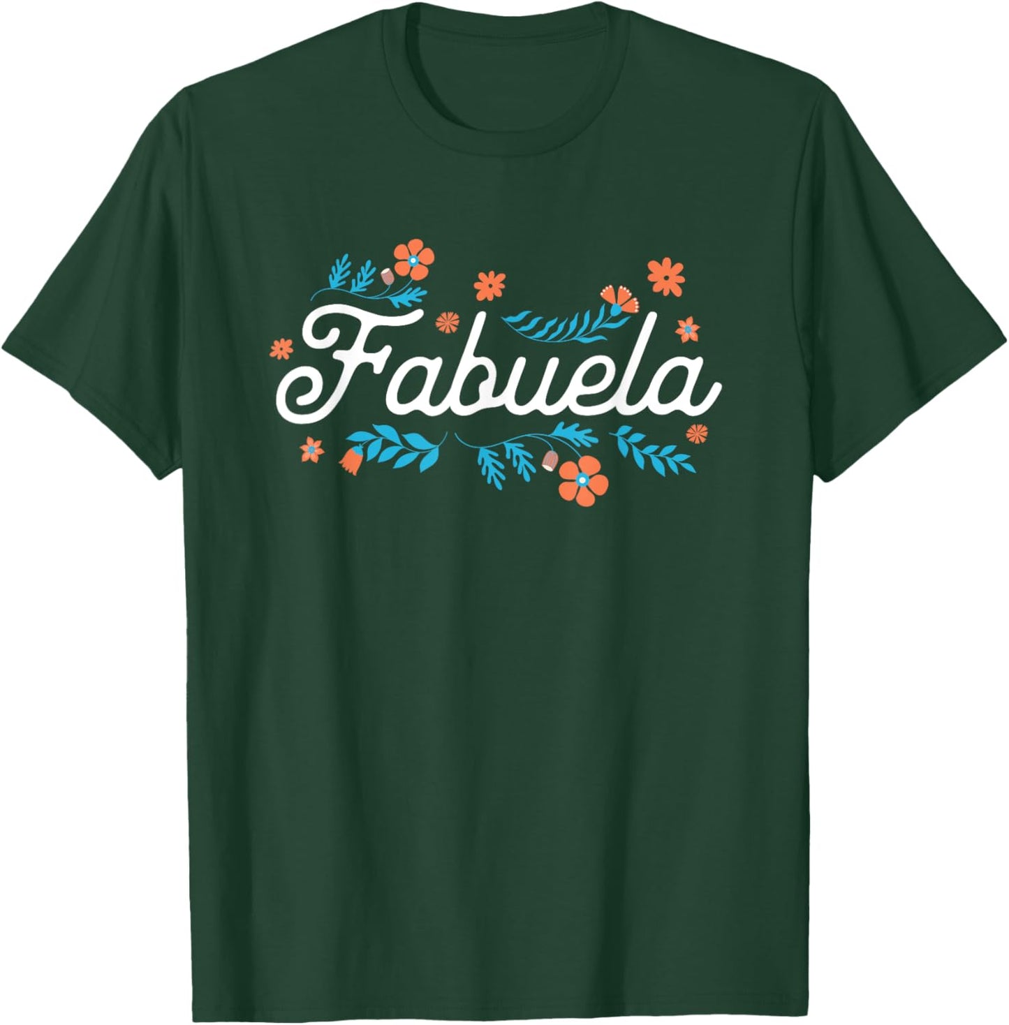 Floral Fabuela Fabulous Grandma T-Shirt - T-Shirt | Forest