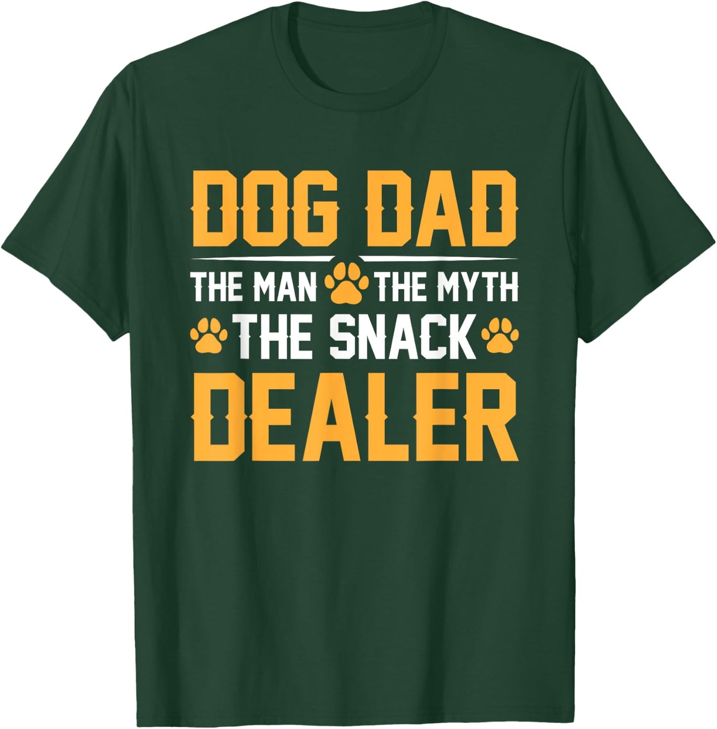 Dog Dad The Man The Myth The Snack Dealer T-Shirt - T-Shirt | Forest