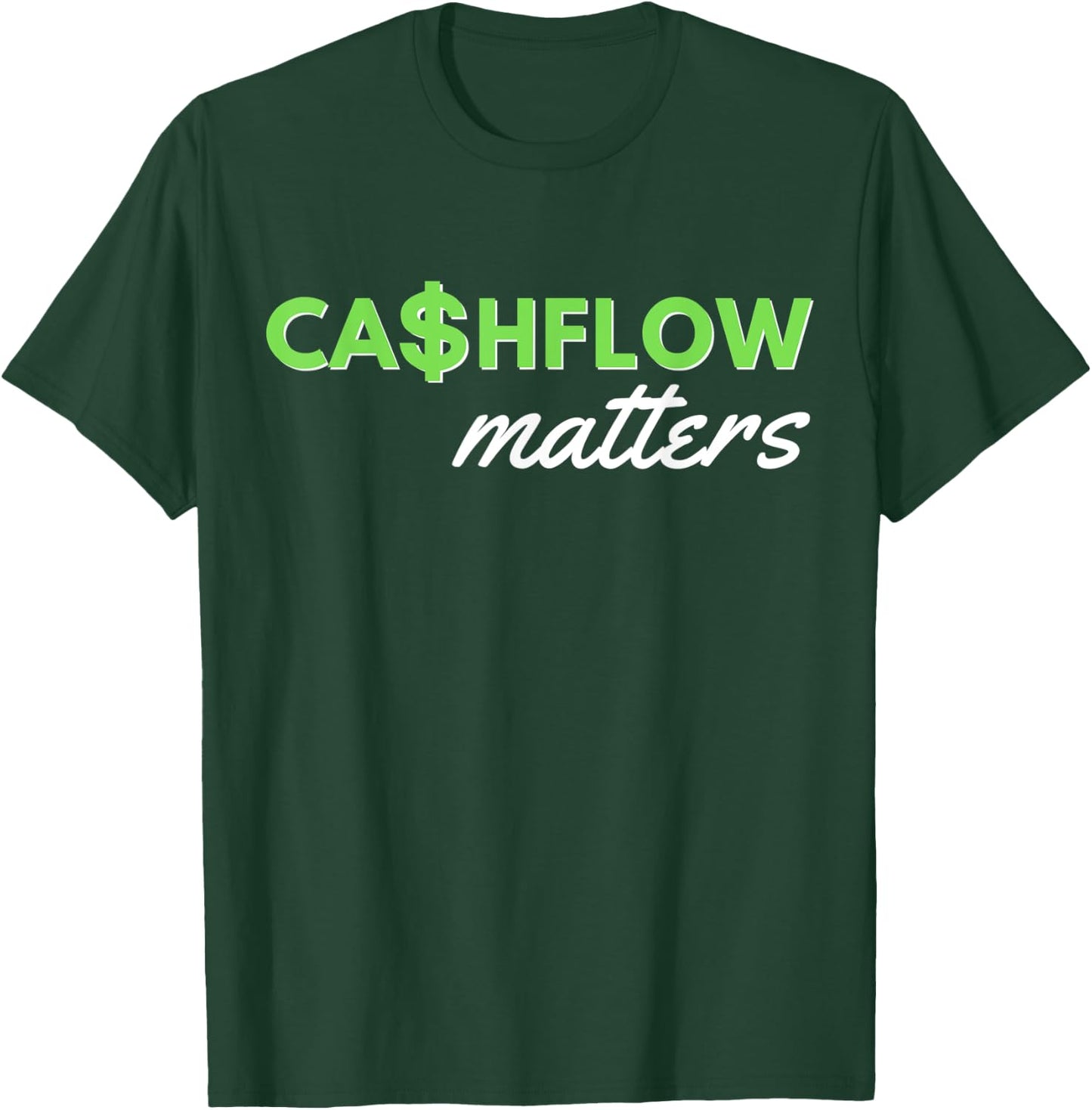 Financial Literacy Financial Adviser Cashflow Matters T-Shirt - T-Shirt | Forest