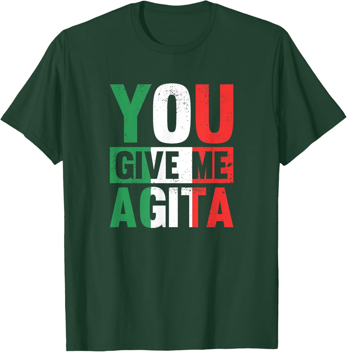 You give me Agita - Funny Italian Saying T-Shirt - T-Shirt | Forest