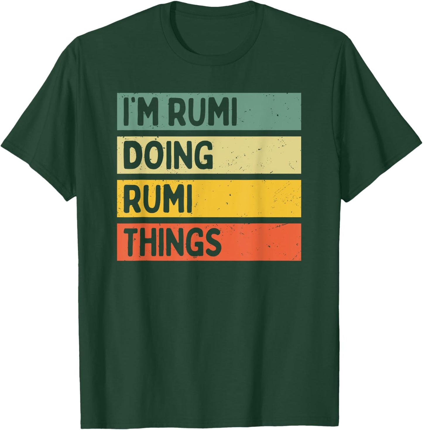 I'm Rumi Doing Rumi Things Funny Personalized Quote T-Shirt - T-Shirt | Forest