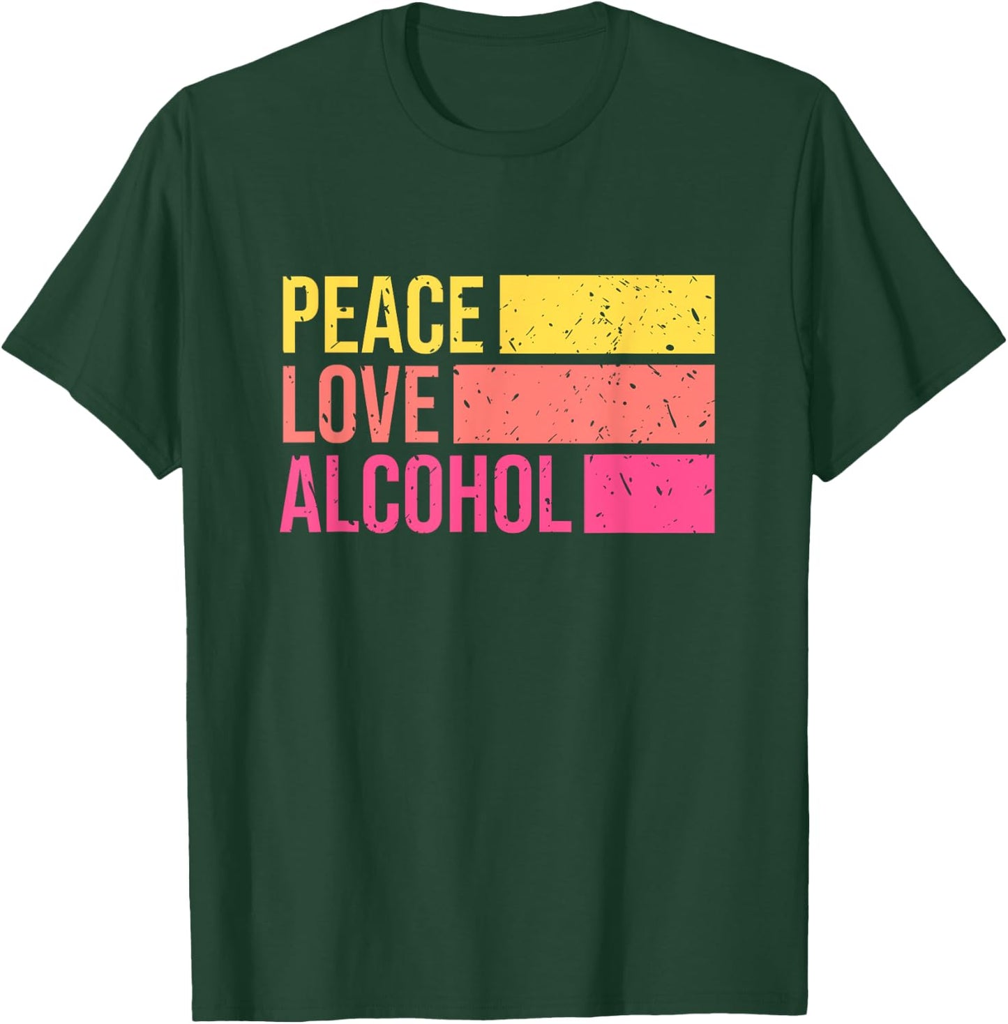 Peace Love Alcohol Drinking Beer Whiskey Bar Night Retro T-Shirt - T-Shirt | Forest