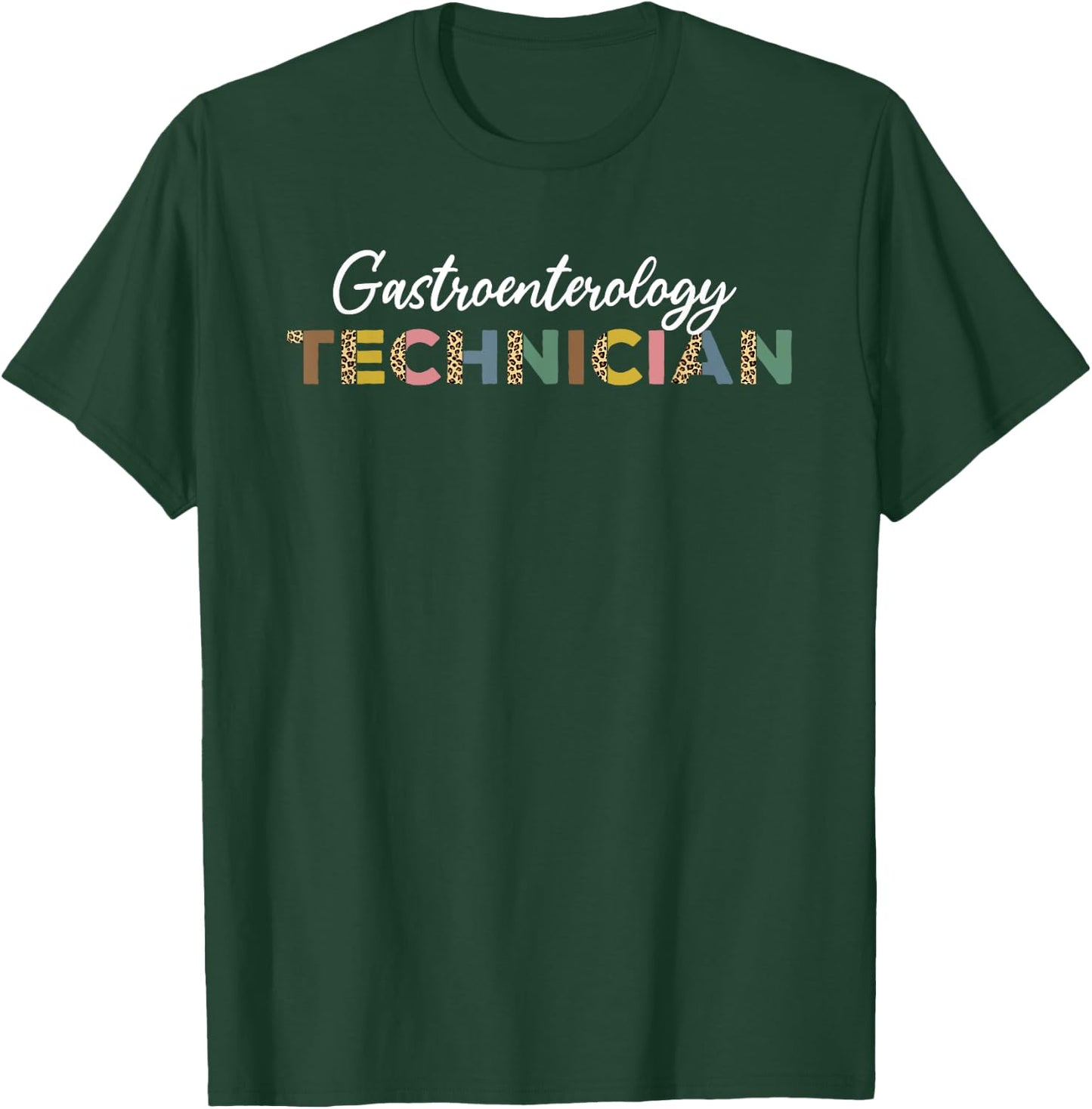 Gastroenterology Technician Leopard Pattern Endoscopy Tech T-Shirt - T-Shirt | Forest