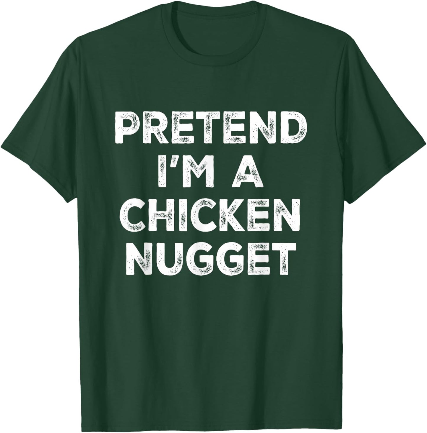 Pretend I'm A Chicken Nugget Lazy Halloween Costume T-Shirt - T-Shirt | Forest