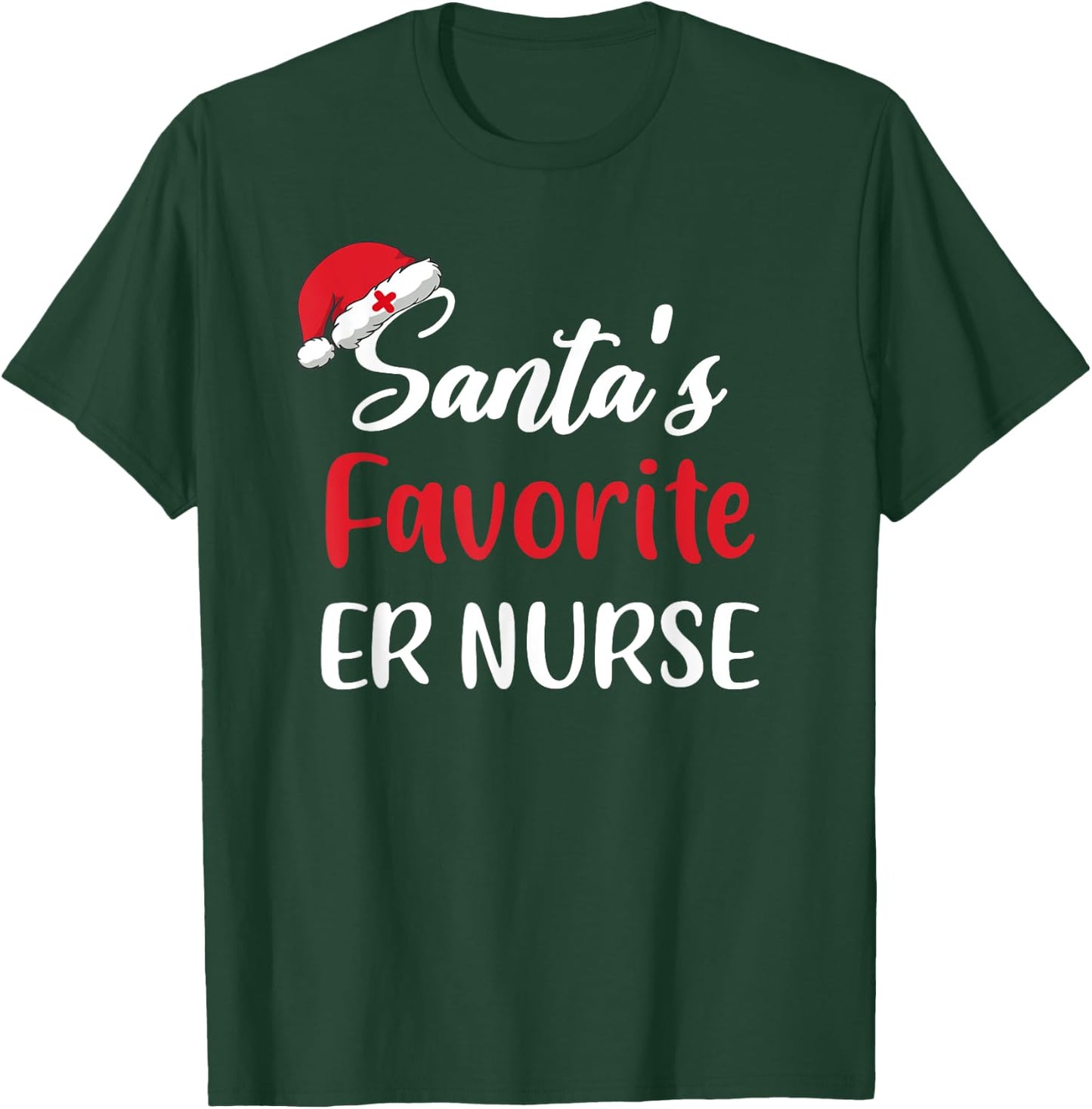Santas Favorite ER nurse Christmas Funny T-Shirt - T-Shirt | Forest