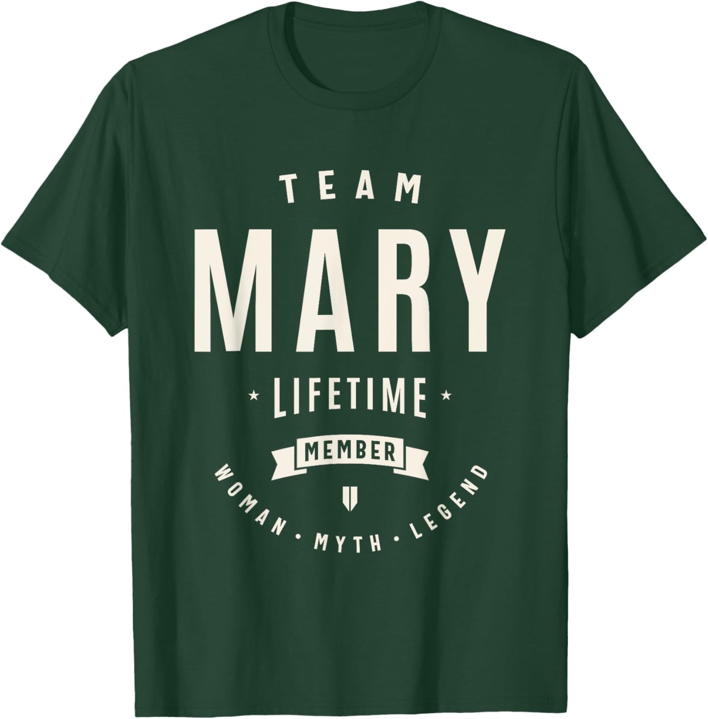 Team Mary Lifetime Member Funny Name Mary T-Shirt - T-Shirt | Forest