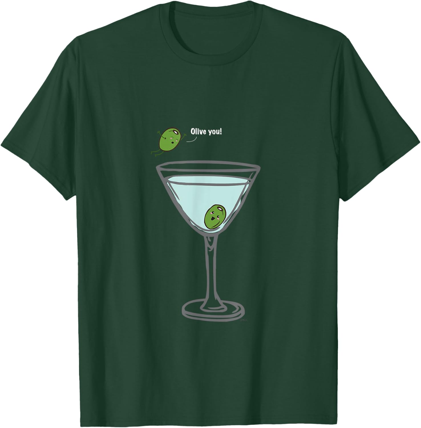 Olive you, Martini, Funny T Shirt love Humor Graphic T-Shirt - T-Shirt | Forest