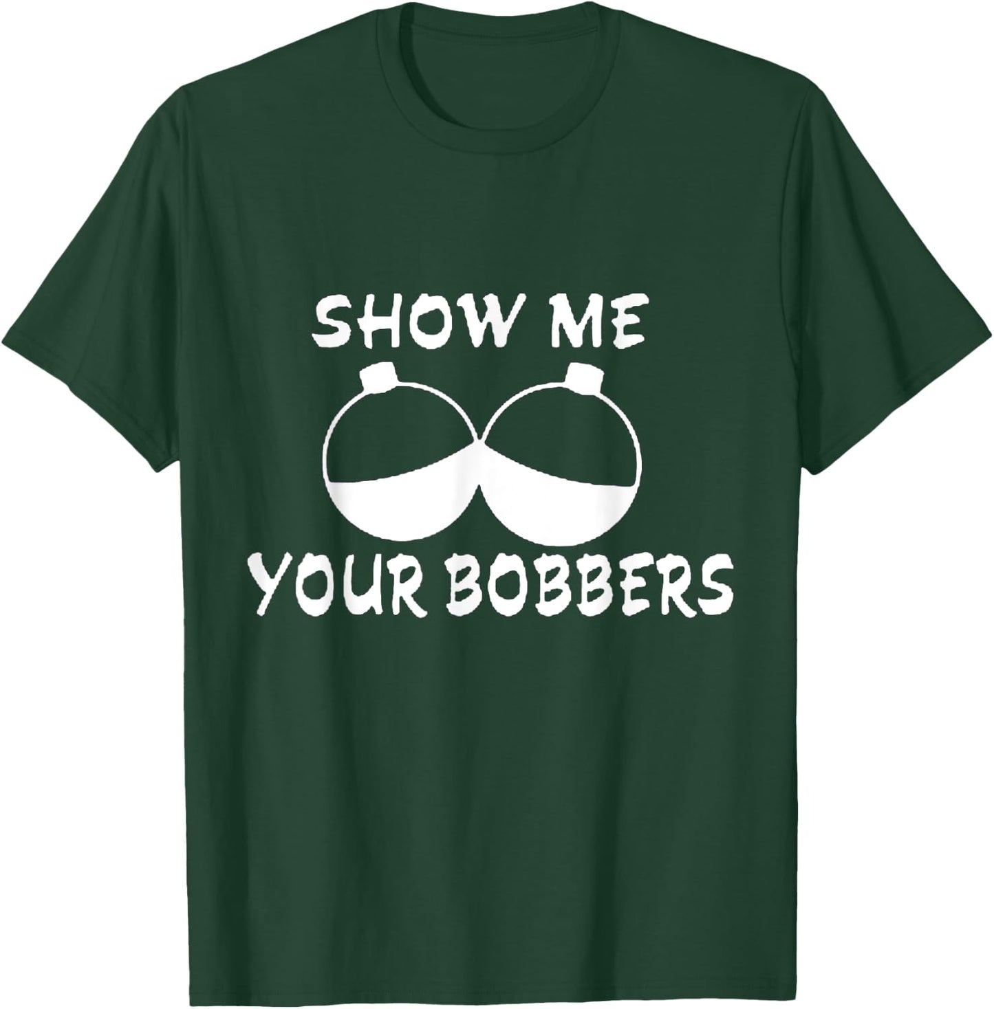 Show Me Your Boobers T-Shirt - T-Shirt | Forest