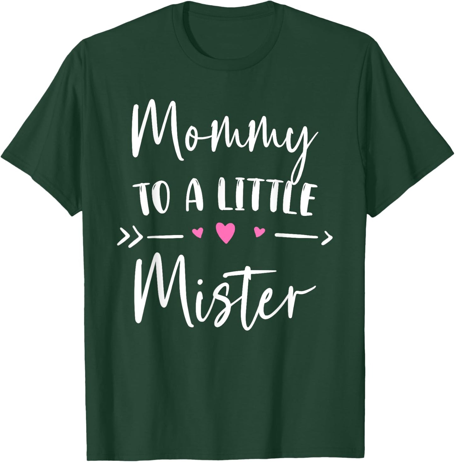 MOMMY To A Little Mister Gender Reveal Announcing T-Shirt - T-Shirt | Forest