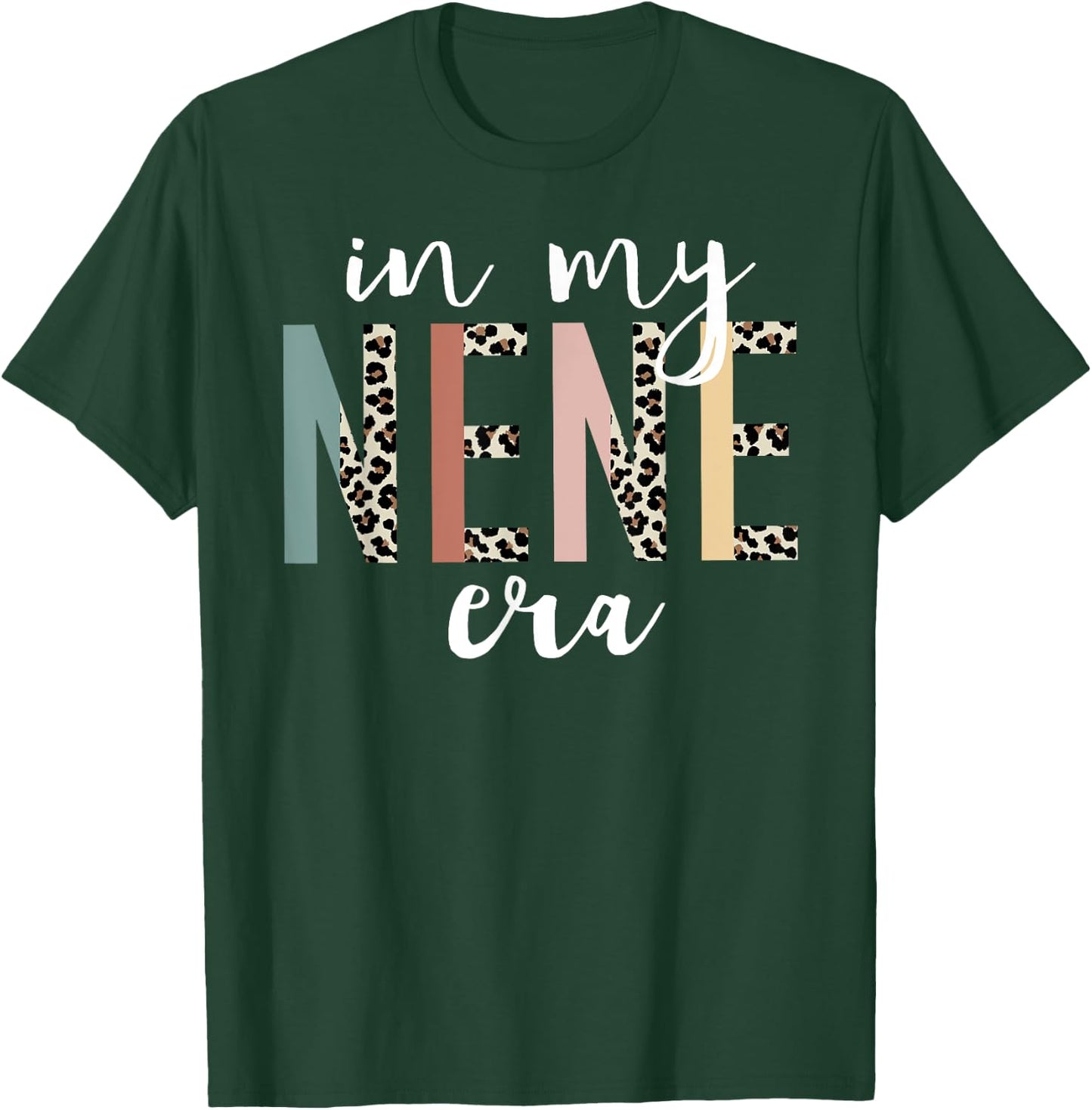 In My Nene Era Leopard Letter Print Funny Gifts For Nene T-Shirt - T-Shirt | Forest