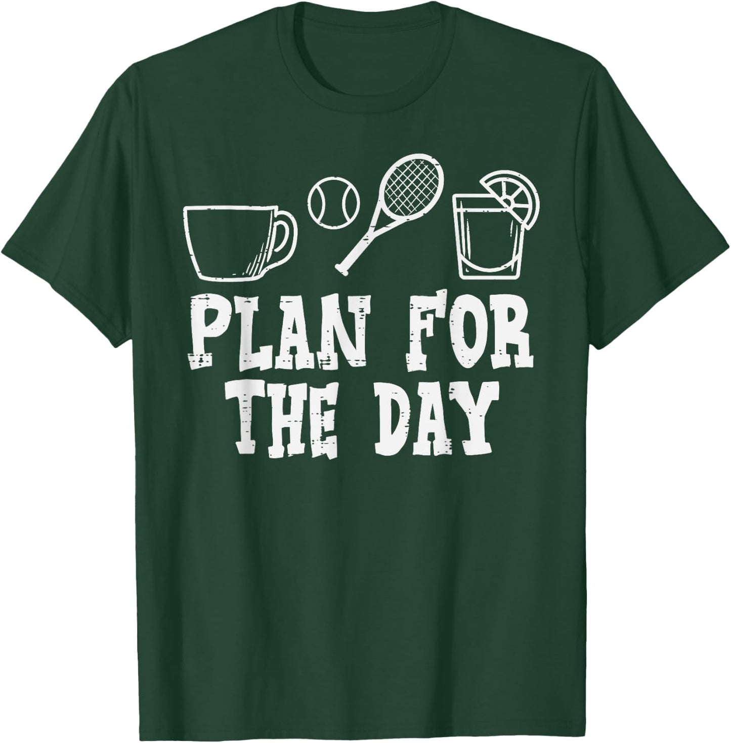 Plan For Day Coffee Tennis Tequila Player Coach Men Women T-Shirt - T-Shirt | Forest