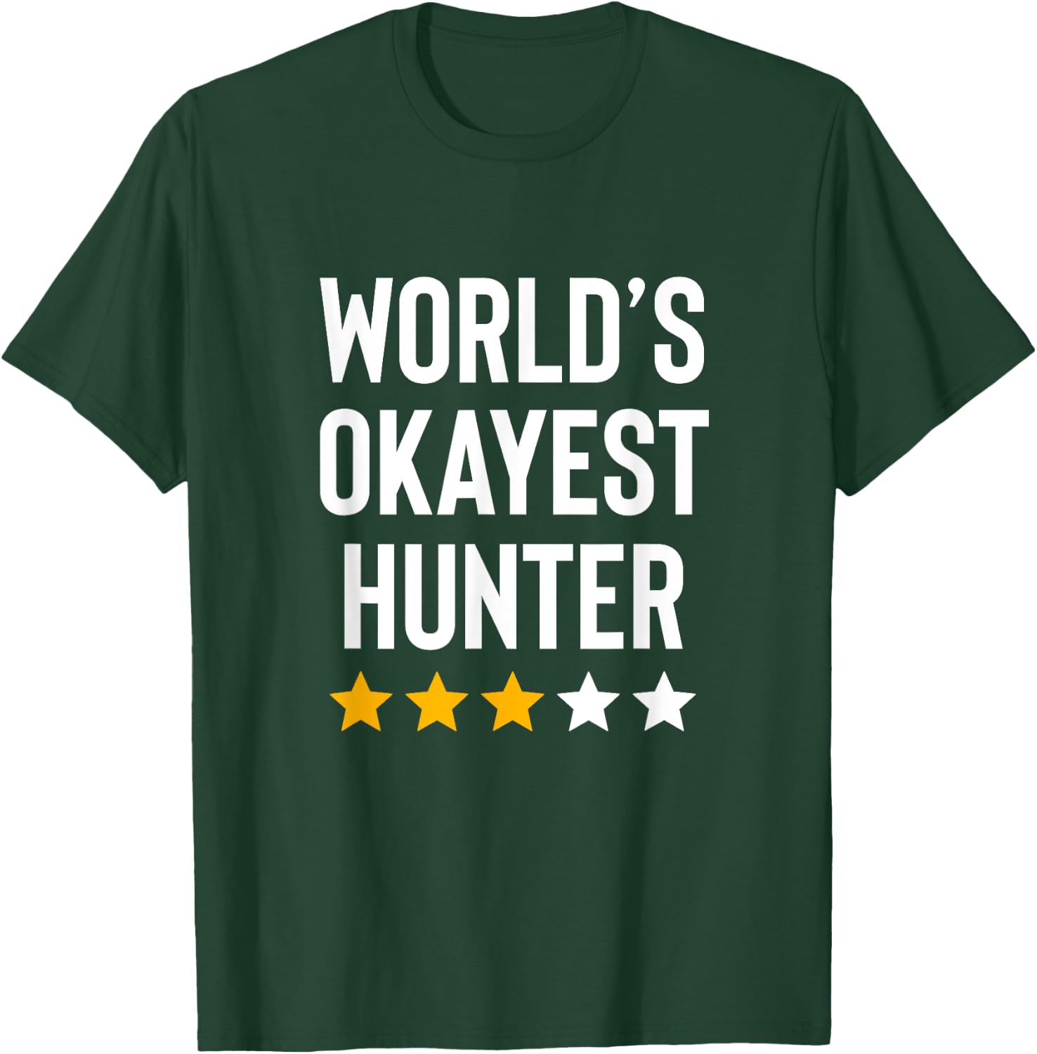 Worlds Okayest Hunter Funny Hunter Dad Fathers Day Hunting T-Shirt - T-Shirt | Forest