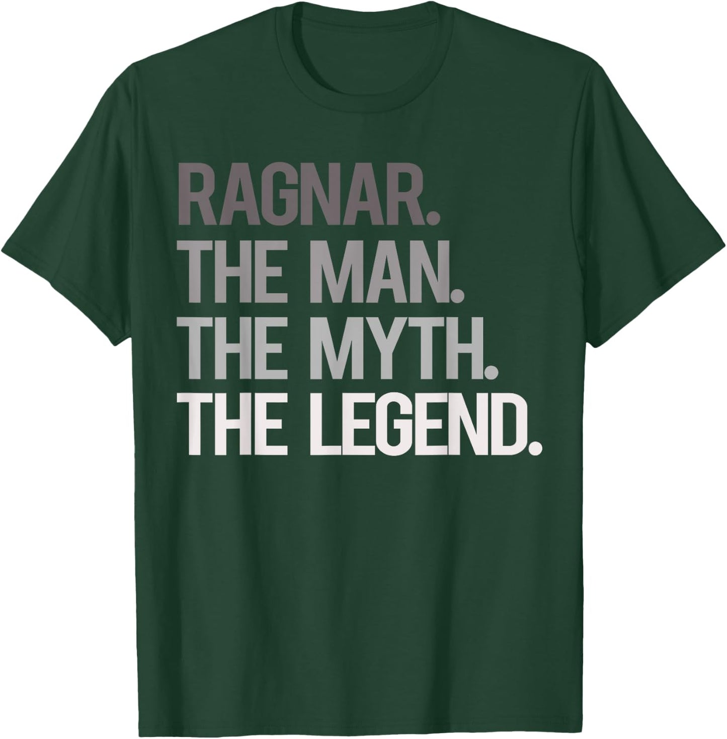 RAGNAR THE MAN THE MYTH THE LEGEND - Father's Day T-Shirt - T-Shirt | Forest