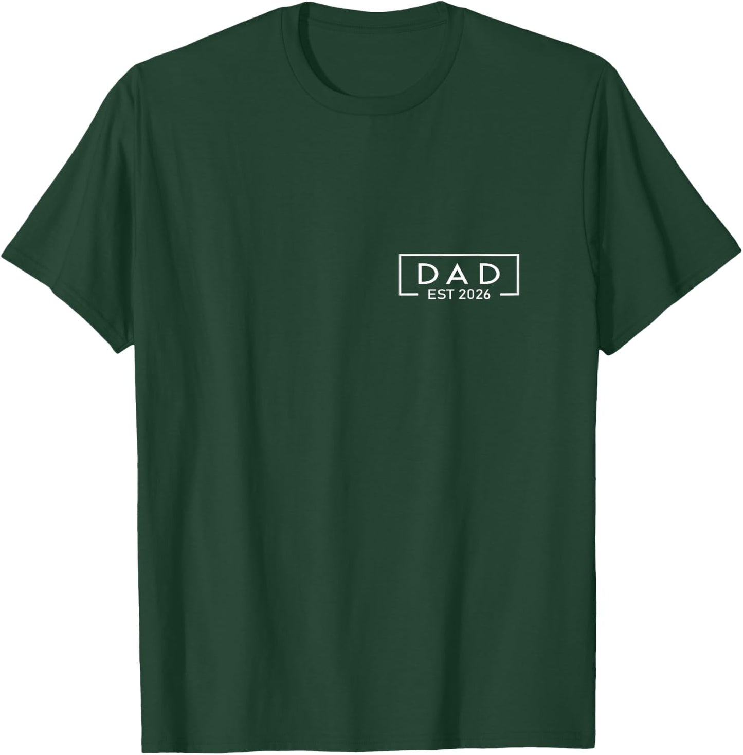 Dad Est. 2026 Shirt Logo Daddy 2026 Loading New Dad 2026 T-Shirt - T-Shirt | Forest