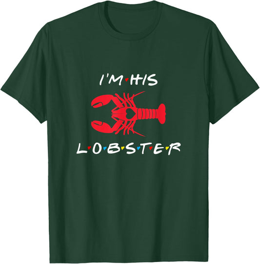 I'm His Lobster matching couple Valentine's Day gift T-Shirt - T-Shirt | Forest