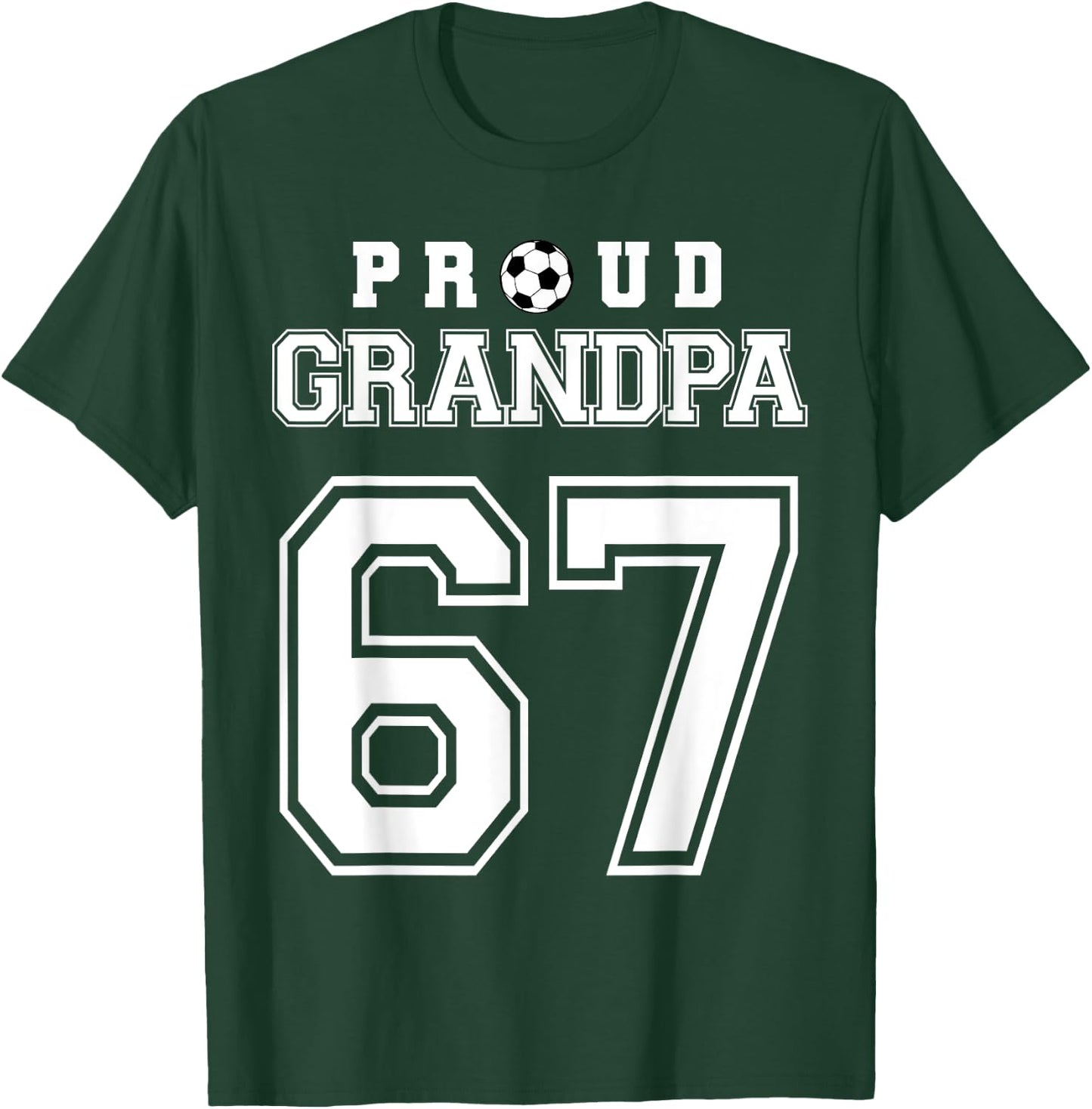 Number 67 Custom Proud Soccer Futbol Grandpa Personalized T-Shirt - T-Shirt | Forest