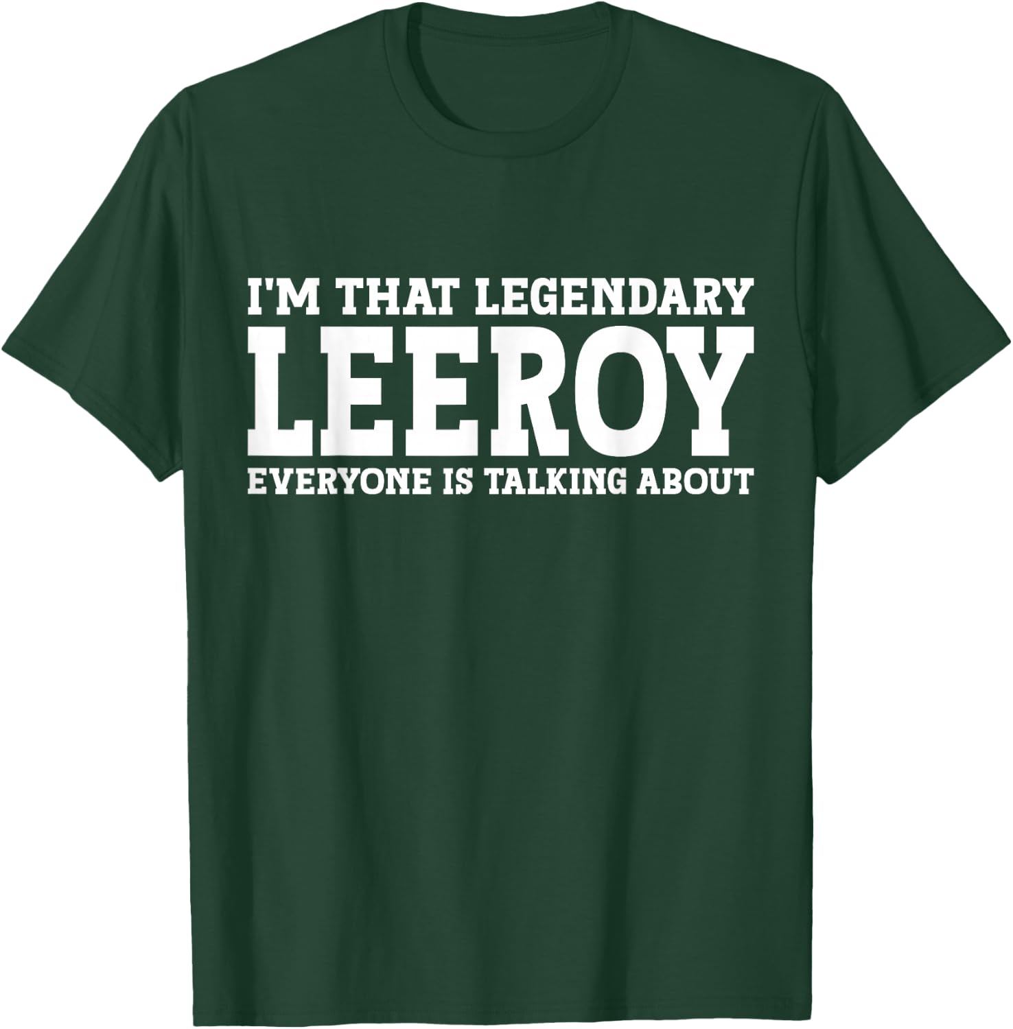 Leeroy Personal Name First Name Funny Leeroy T-Shirt - T-Shirt | Forest