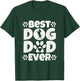 Best Dog Dad Ever - Fathers Day Present - Dog Loving Dad T-Shirt - T-Shirt | Forest