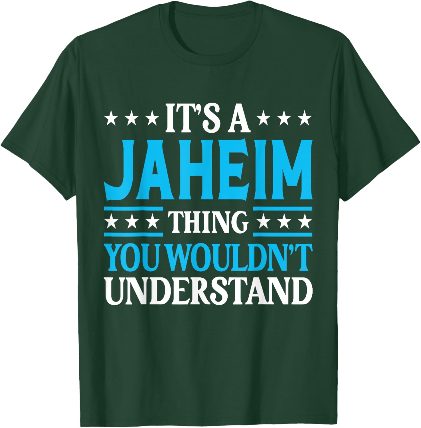 Jaheim Thing Wouldn't Understand Personal Name Jaheim T-Shirt - T-Shirt | Forest