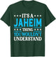 Jaheim Thing Wouldn't Understand Personal Name Jaheim T-Shirt - T-Shirt | Forest