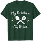 My Kitchen Rules Funny Gift Cooking Mom & Chef Dad T-Shirt - T-Shirt | Forest