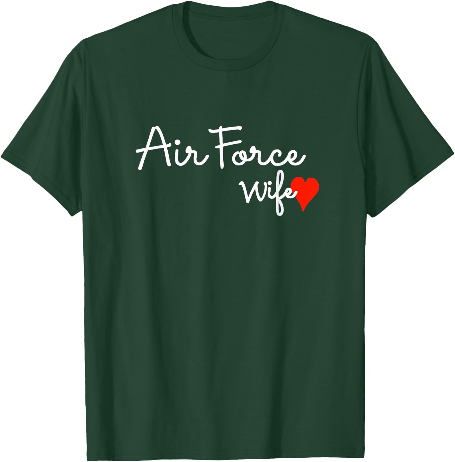 Air Force Wife Proud Military Spouse USA Family Patriotic T-Shirt - T-Shirt | Forest