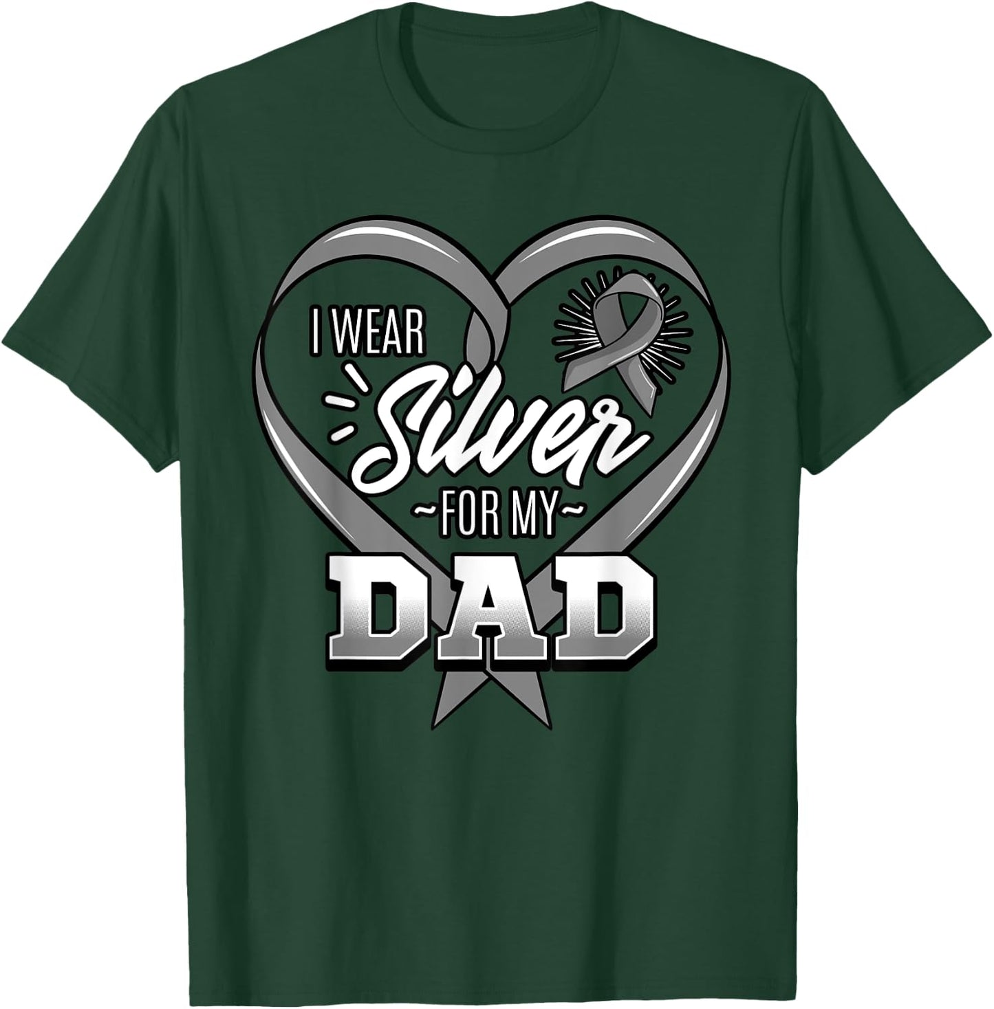 I Wear Silver For My Dad Gray Ribbon Degenerative Disorder T-Shirt - T-Shirt | Forest