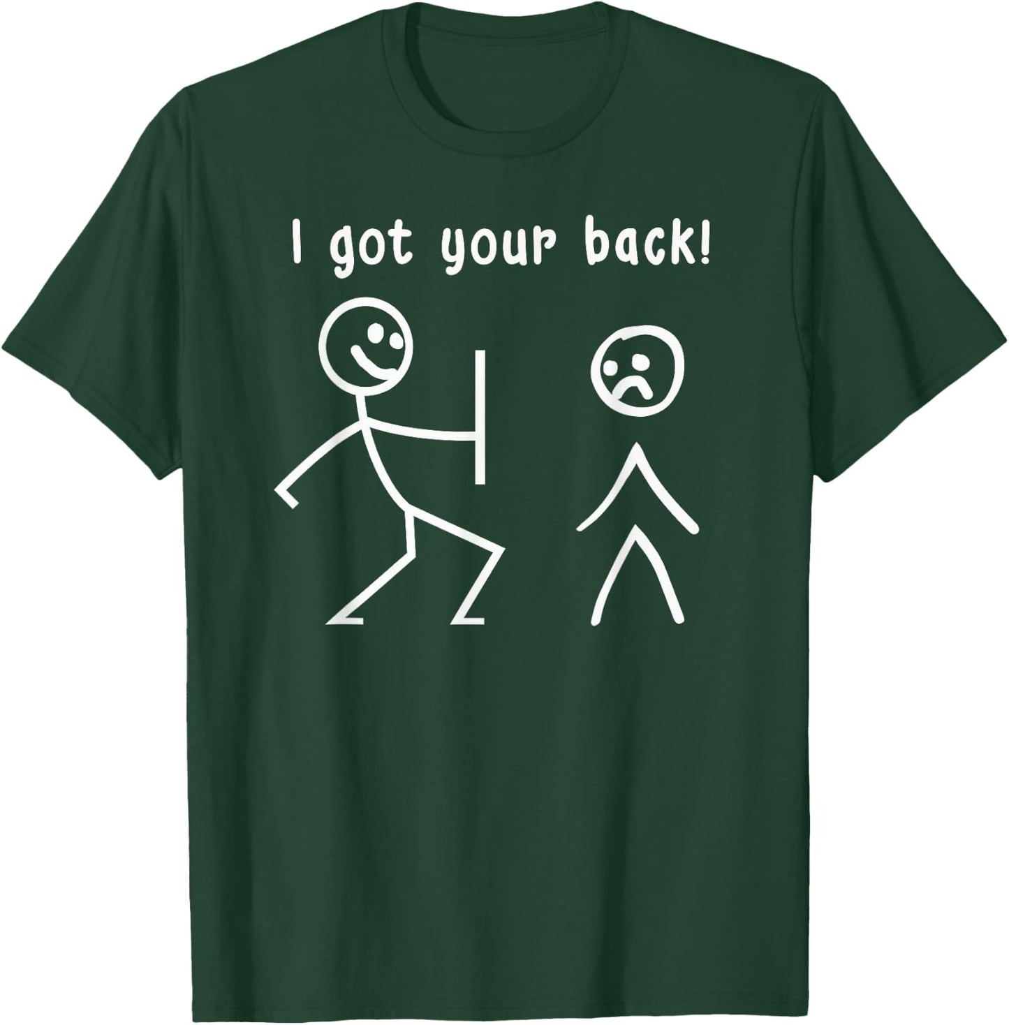 I got your back! | Funny stick figure pun T-Shirt - T-Shirt | Forest