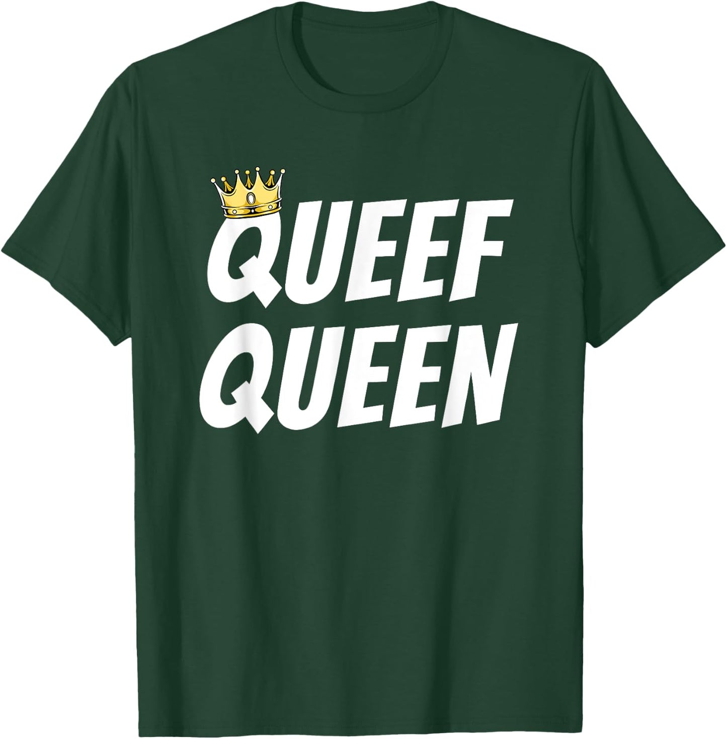 Queef Queen Love Queefing Joke Embarrassing Vacation Swap T-Shirt - T-Shirt | Forest