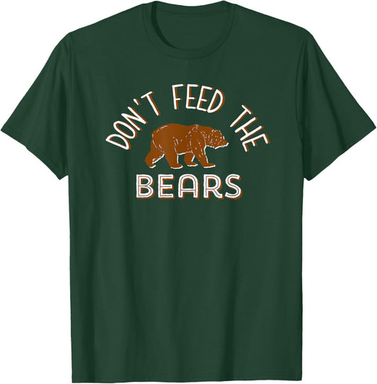 Don't Feed the Bears Camping T-Shirt - T-Shirt | Forest