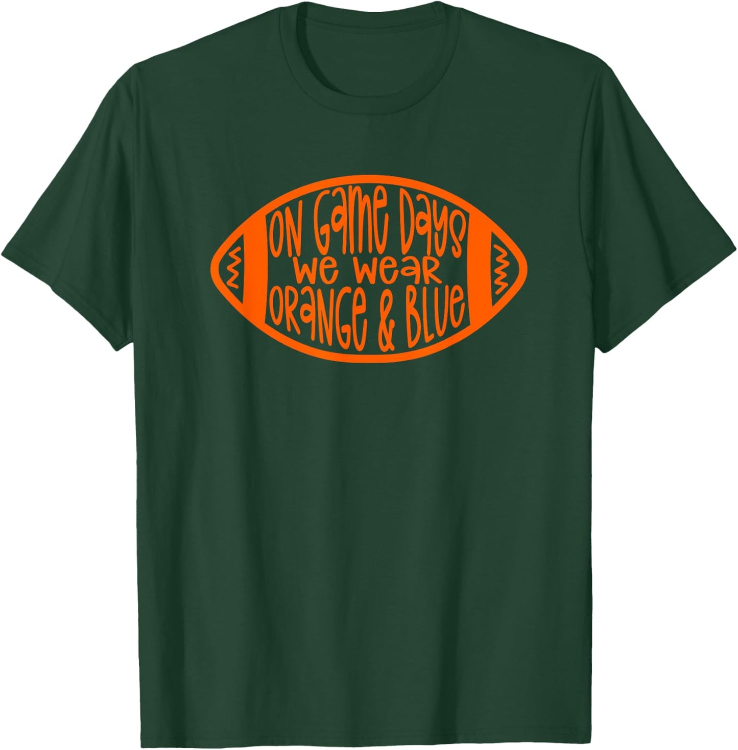 On Game Days We Wear Orange & Blue T-Shirt - T-Shirt | Forest