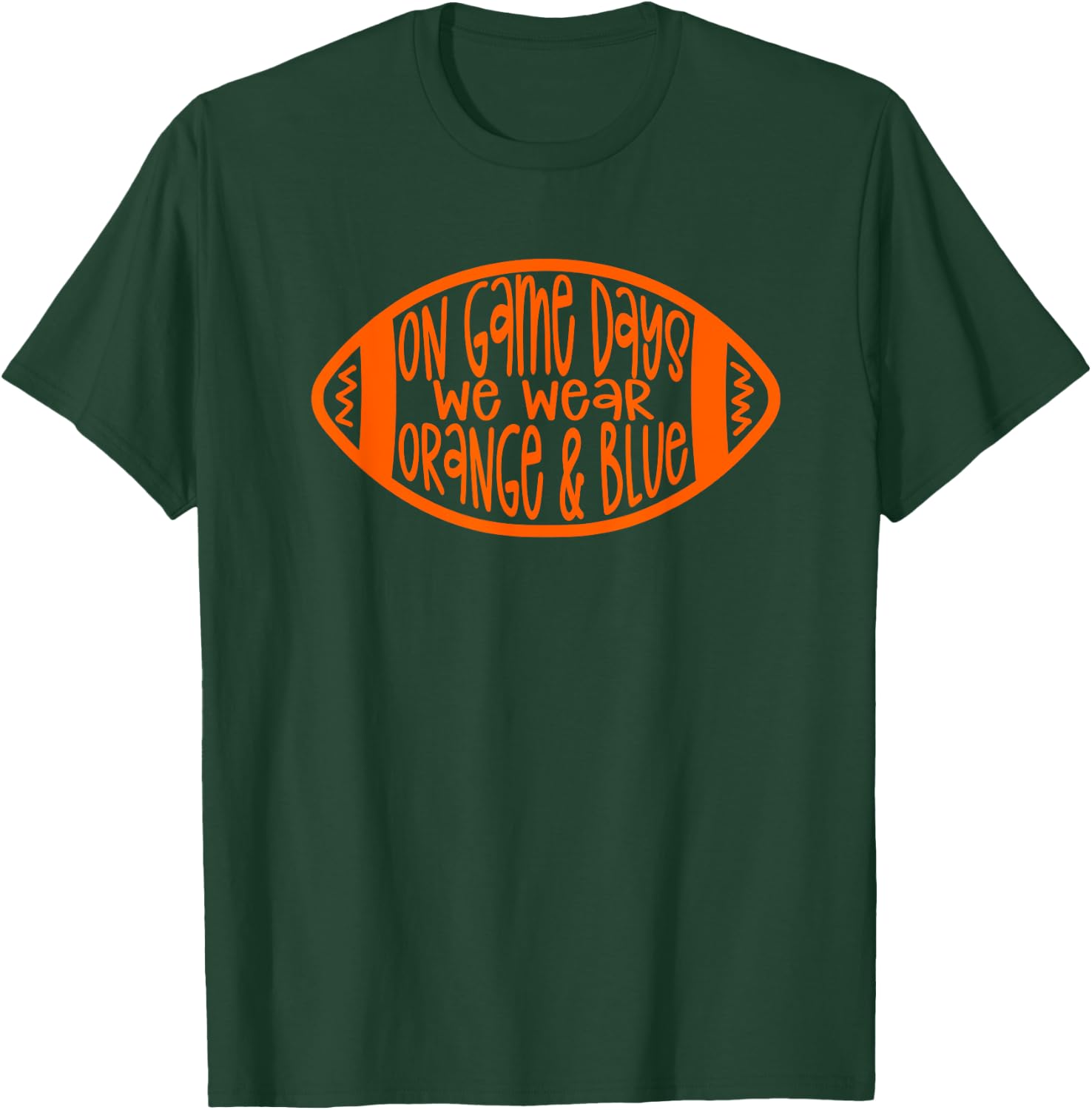 On Game Days We Wear Orange & Blue T-Shirt - T-Shirt | Forest