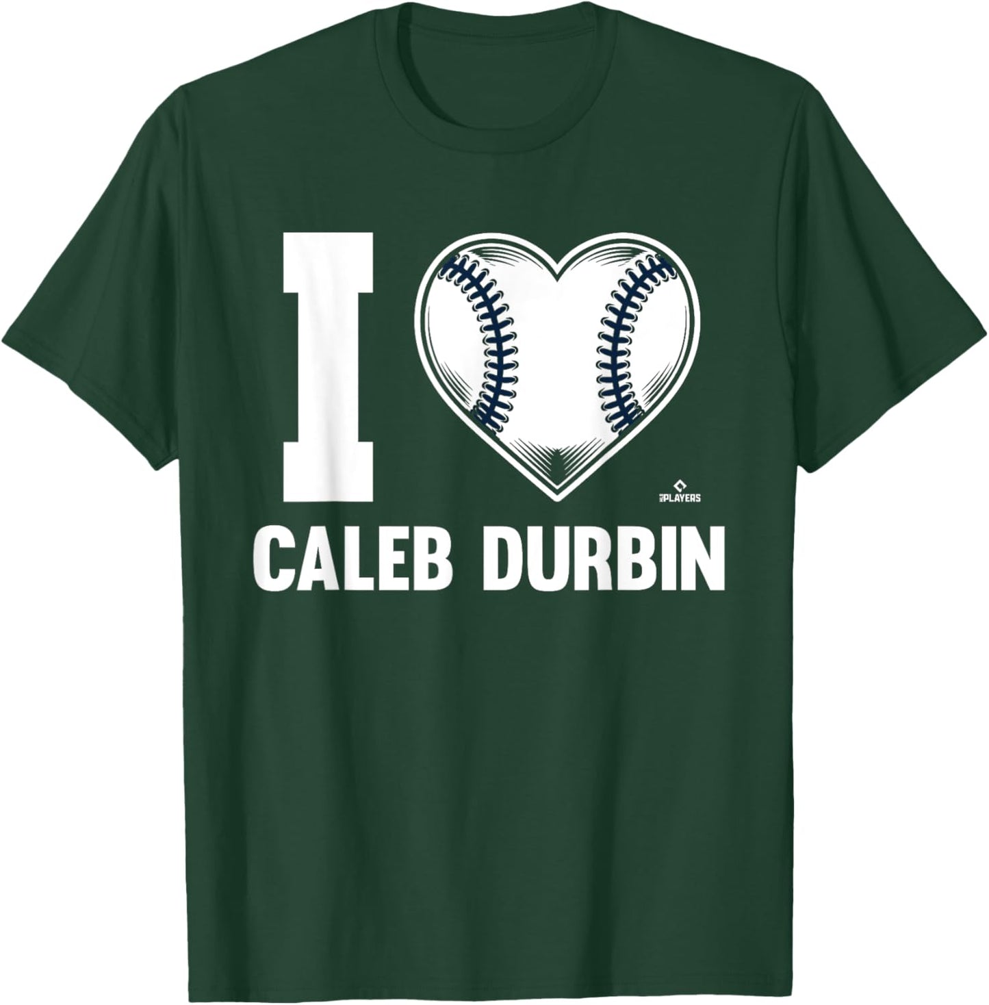 I Heart Caleb Durbin Prospect Baseball Fan Gear T-Shirt - T-Shirt | Forest