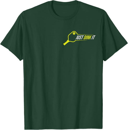 Pickleball Funny Just Dink It Pickleball Men Women T-Shirt - T-Shirt | Forest