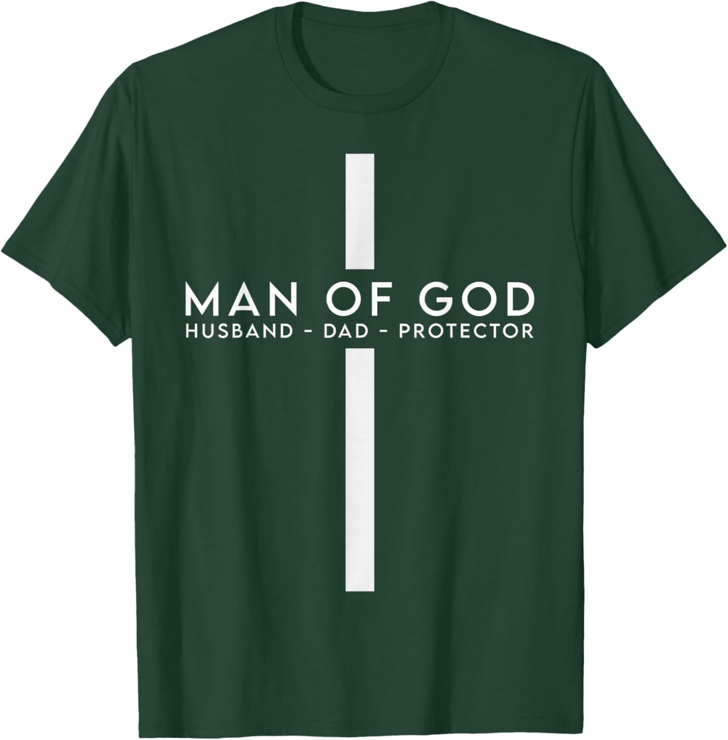Man of God Husband Dad Protector Christian Dad Father's Day T-Shirt - T-Shirt | Forest